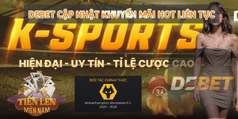 Debet cập nhật khuyến mãi hot liên tục