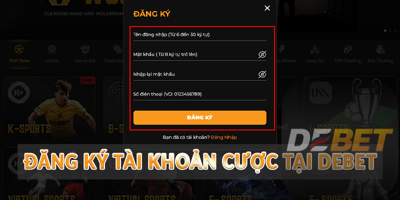 đăng ký tài khoản cược nhanh tại Debet